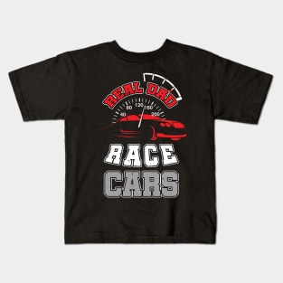 Real Dad Race Cars Kids T-Shirt